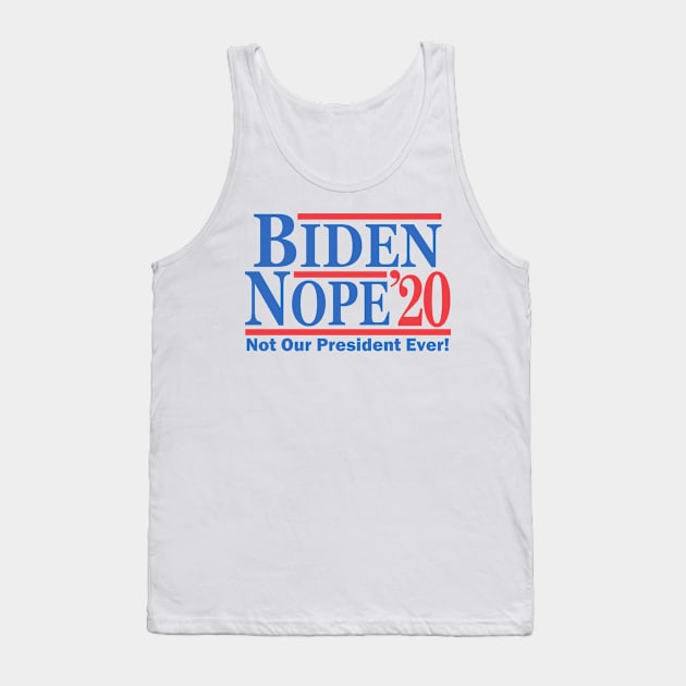 Biden Nope 2020 Tank Top by Etopix